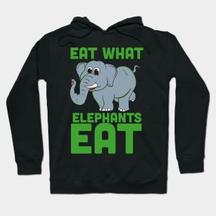 Funny Vegan Shirts I elephants eat plants Hoodie